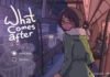 Análisis de What Comes After, un juego que nos hace ver que SIEMPRE SEREMOS IMPORTANTE PARA LOS DEMÁS