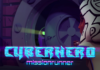 Cyber Hero – Mission Runner ya disponible para teléfonos Android