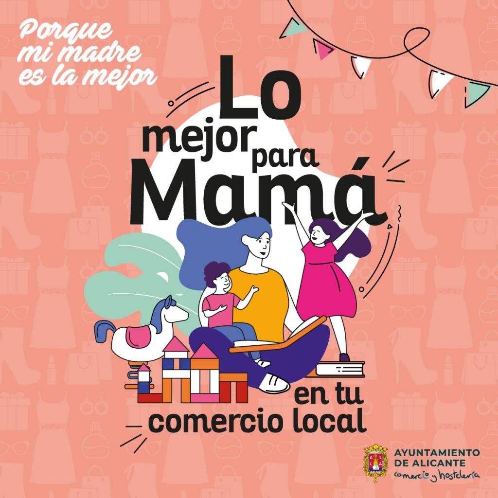 Alicante lanza una campaña de apoyo al comercio local con motivo del Día de la Madre