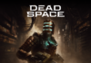 DEAD SPACE, EL REMAKE DEL CLÁSICO DE CIENCIA FICCIÓN Y SURVIVAL HORROR, AHORA DISPONIBLE EN PLAYSTATION 5, XBOX SERIES X|S Y PC