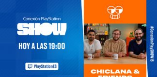 No te pierdas Conexión PlayStation Show #15: hoy a las 19h con Chiclana&Friends
