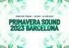 Primavera Sound 2023: ¡ El mejor festival de Europa vuelve a Barcelona!