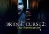 Análisis de THE BRIDGE CURSE 2: THE EXTRICATION